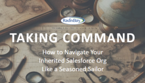 Taking Command How to Navigate Your Inherited Salesforce Org Like a Seasoned Sailor Compass Map Background